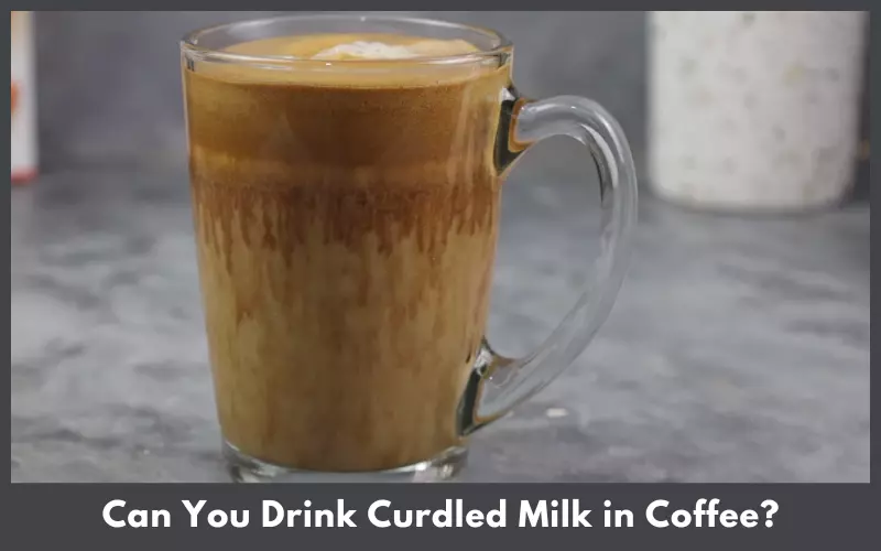 Can You Drink Curdled Milk in Coffee