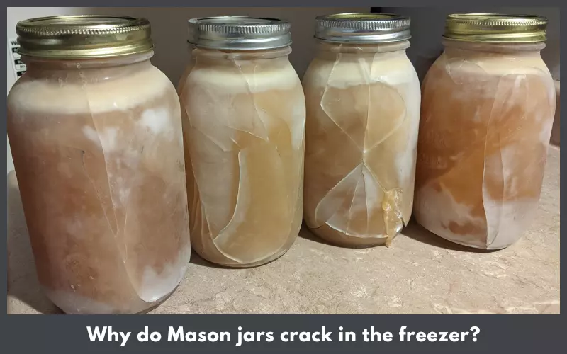 Why do Mason jars crack in the freezer
